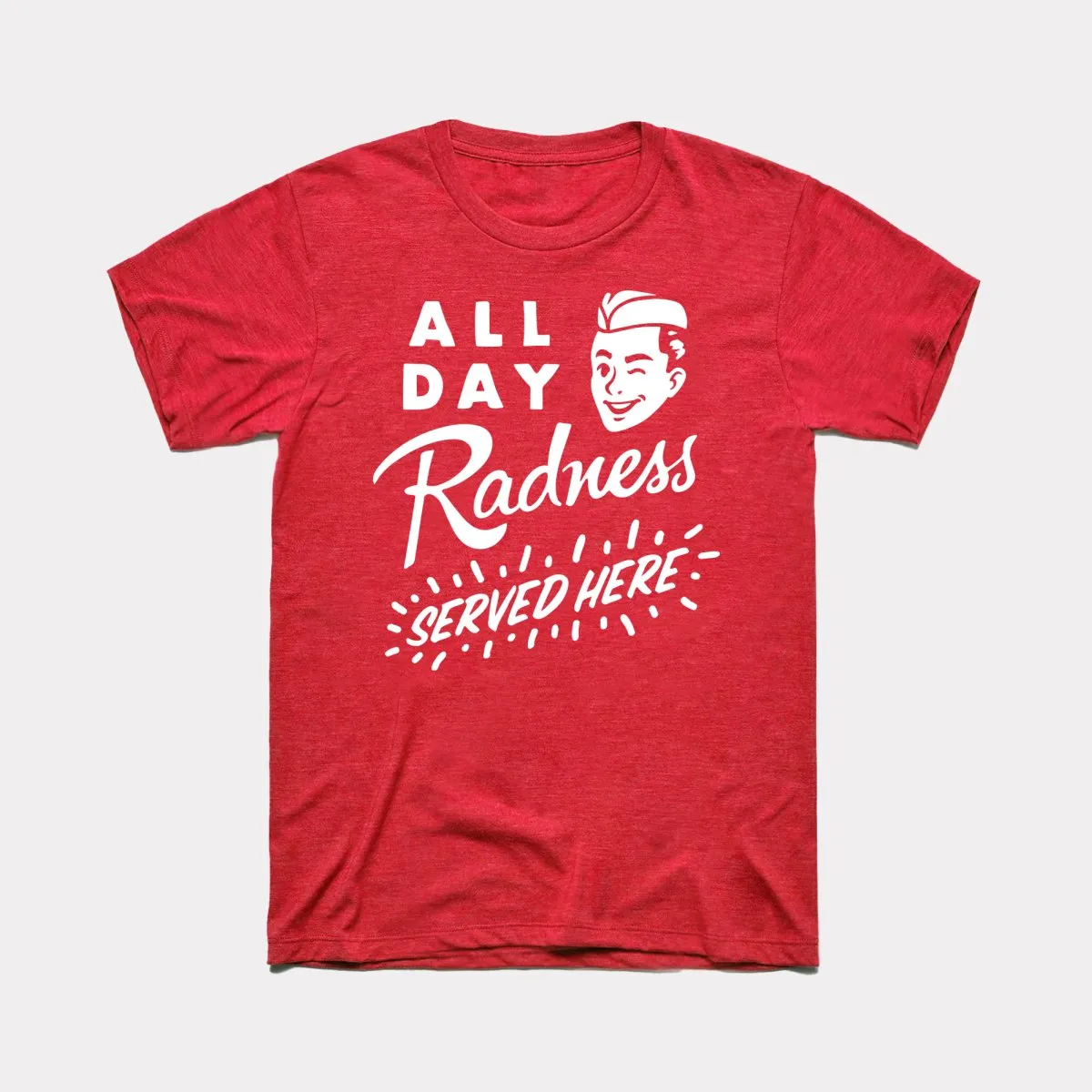 All Day Radness Adult Unisex Tee