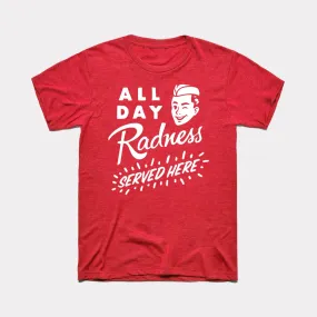 All Day Radness Adult Unisex Tee