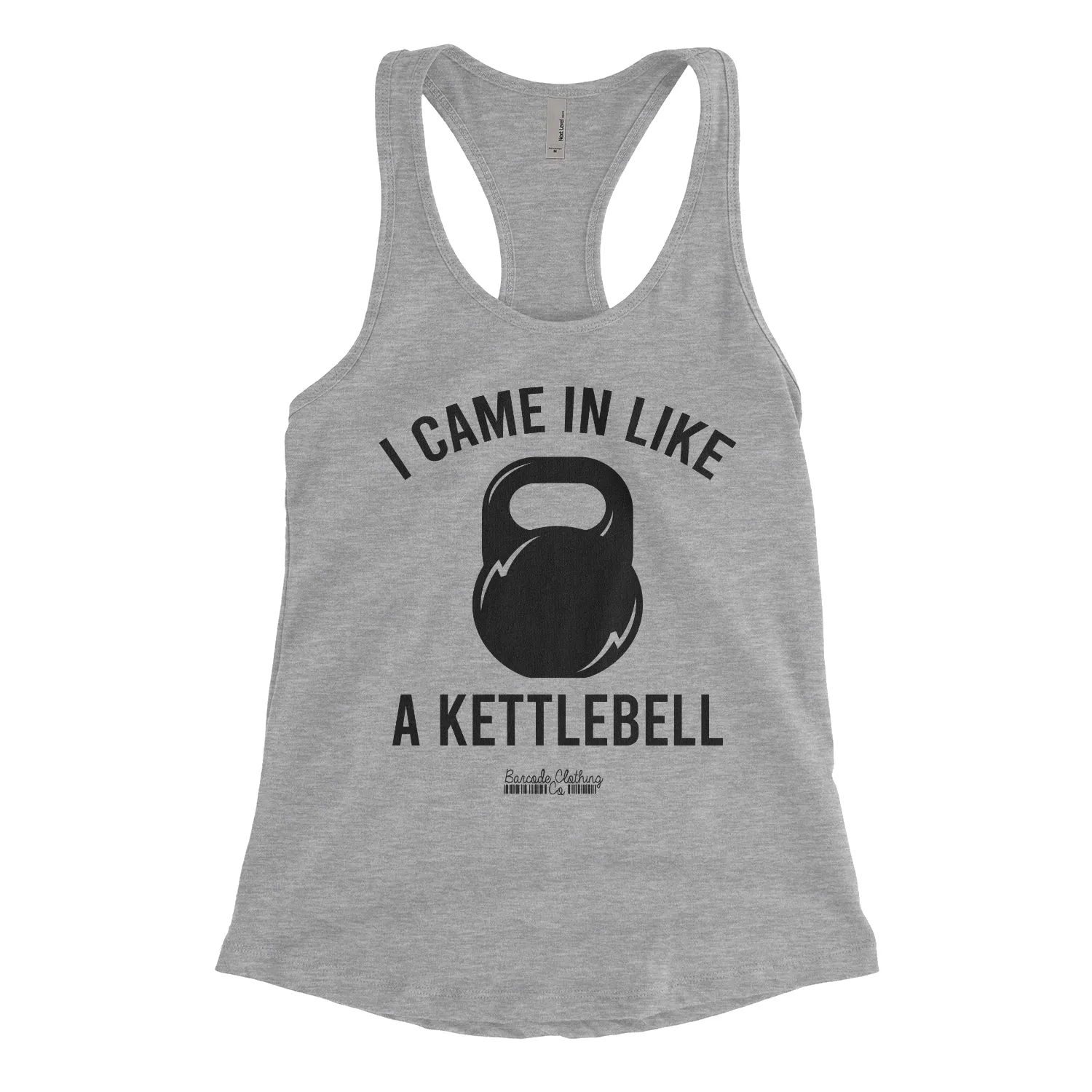 Came In Like A Kettlebell Blacked Out