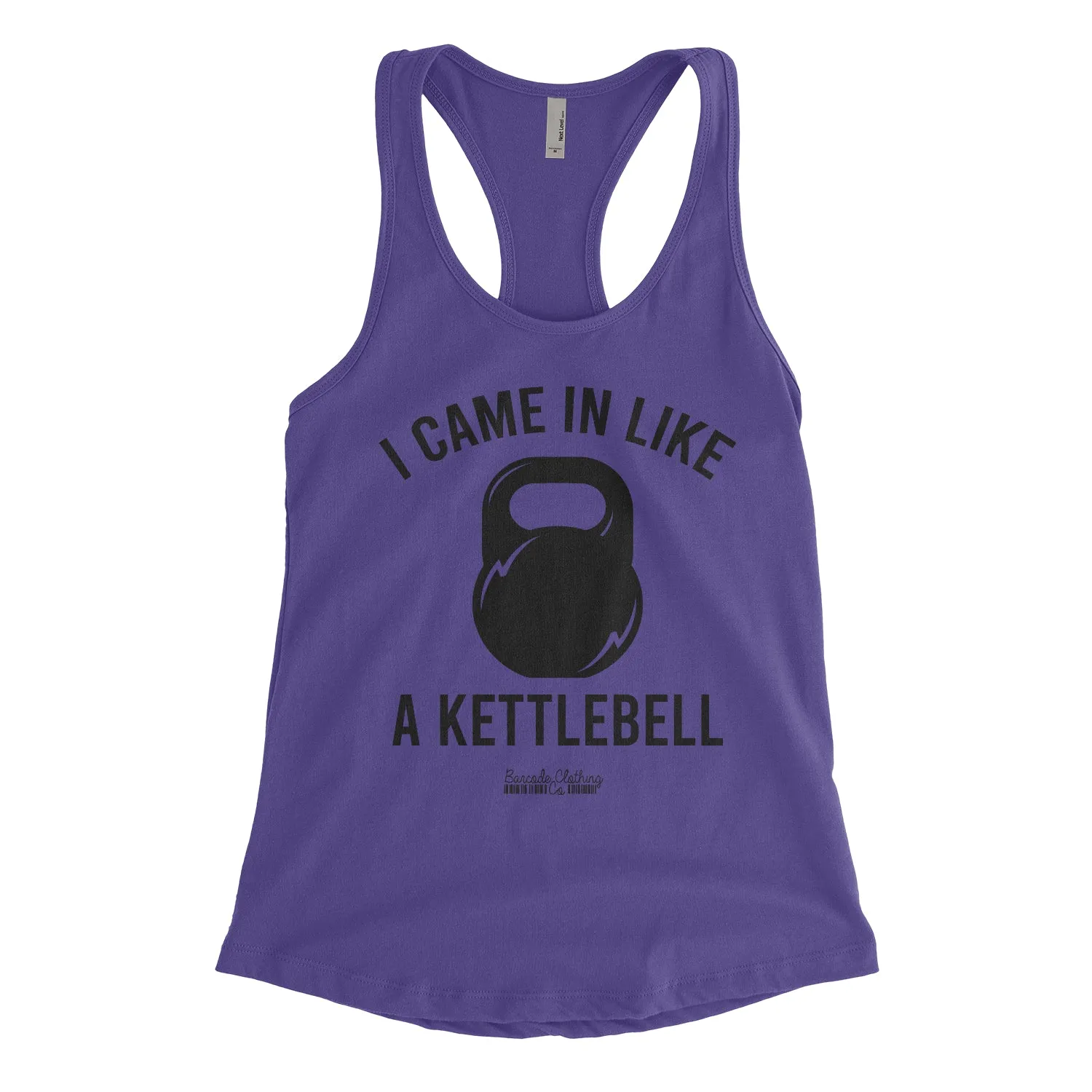 Came In Like A Kettlebell Blacked Out