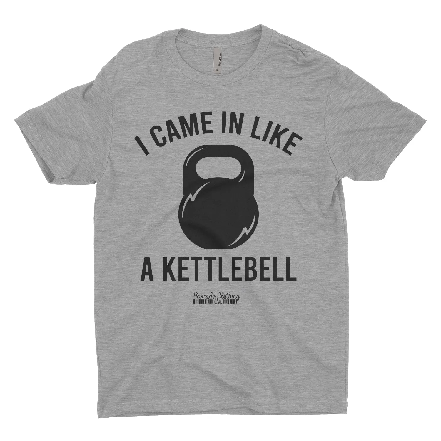 Came In Like A Kettlebell Blacked Out