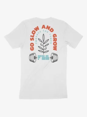 Unisex Go Slow & Grow Tee